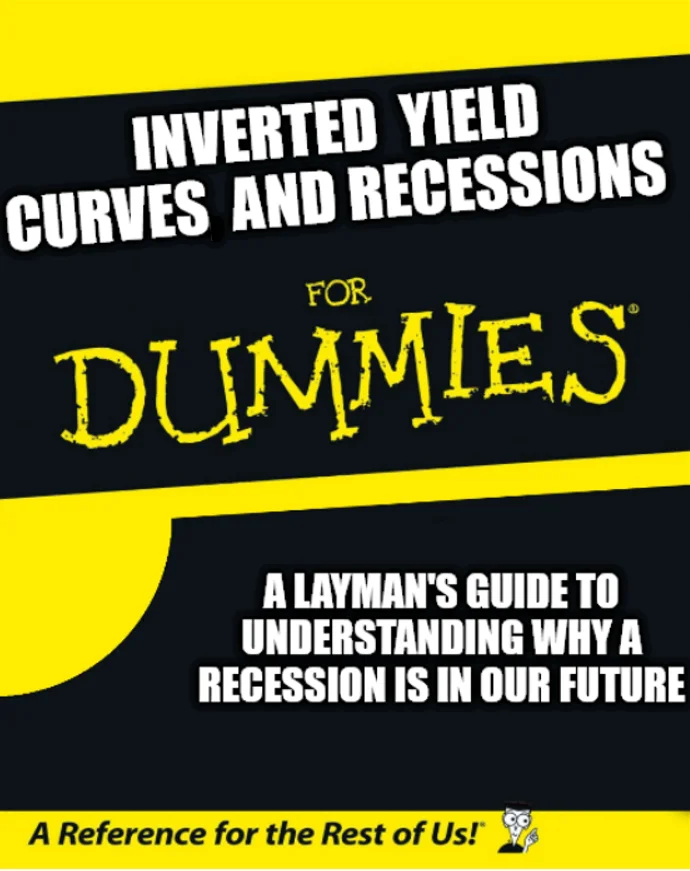 Inverted Yield Curves and Recessions for Dummies
