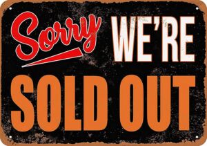 Sorry, we're sold out forever